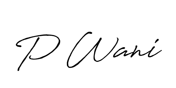 Antro_Vectra_Bolder is a professional signature style that is perfect for those who want to add a touch of class to their signature. It is also a great choice for those who want to make their signature more unique. Get P Wani name to fancy signature for free. P Wani signature style 7 images and pictures png