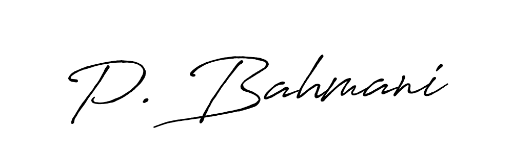 Design your own signature with our free online signature maker. With this signature software, you can create a handwritten (Antro_Vectra_Bolder) signature for name P. Bahmani. P. Bahmani signature style 7 images and pictures png