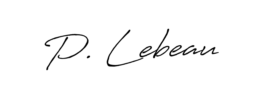 Once you've used our free online signature maker to create your best signature Antro_Vectra_Bolder style, it's time to enjoy all of the benefits that P. Lebeau name signing documents. P. Lebeau signature style 7 images and pictures png