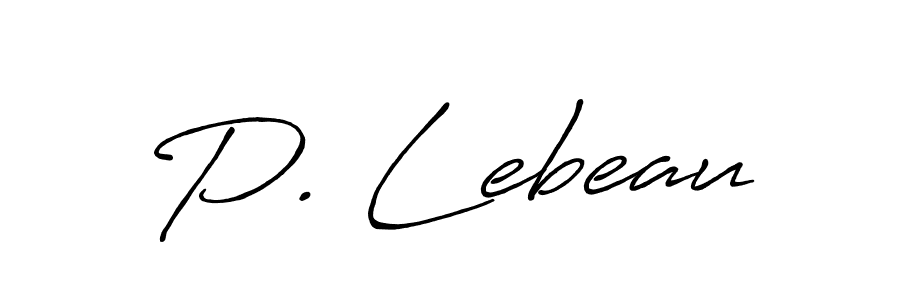 Make a short P. Lebeau signature style. Manage your documents anywhere anytime using Antro_Vectra_Bolder. Create and add eSignatures, submit forms, share and send files easily. P. Lebeau signature style 7 images and pictures png