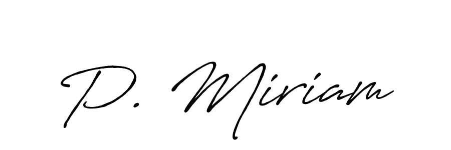 Once you've used our free online signature maker to create your best signature Antro_Vectra_Bolder style, it's time to enjoy all of the benefits that P. Miriam name signing documents. P. Miriam signature style 7 images and pictures png