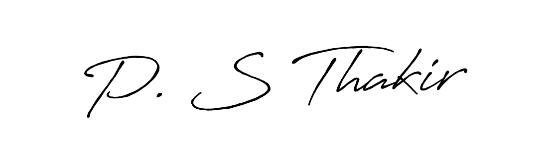 Create a beautiful signature design for name P. S Thakir. With this signature (Antro_Vectra_Bolder) fonts, you can make a handwritten signature for free. P. S Thakir signature style 7 images and pictures png