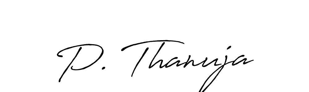 Also we have P. Thanuja name is the best signature style. Create professional handwritten signature collection using Antro_Vectra_Bolder autograph style. P. Thanuja signature style 7 images and pictures png