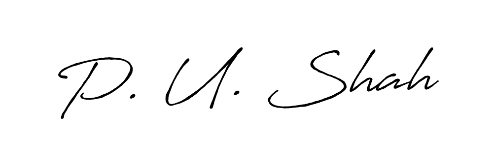 How to make P. U. Shah name signature. Use Antro_Vectra_Bolder style for creating short signs online. This is the latest handwritten sign. P. U. Shah signature style 7 images and pictures png