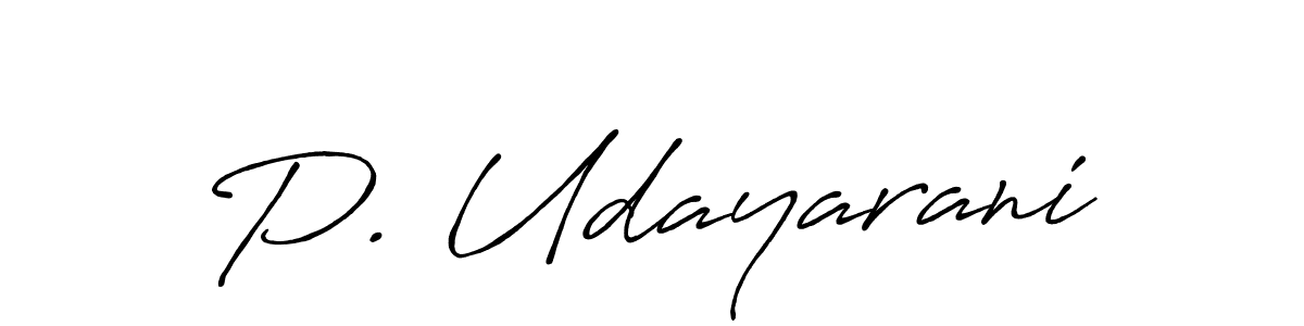 Make a beautiful signature design for name P. Udayarani. With this signature (Antro_Vectra_Bolder) style, you can create a handwritten signature for free. P. Udayarani signature style 7 images and pictures png