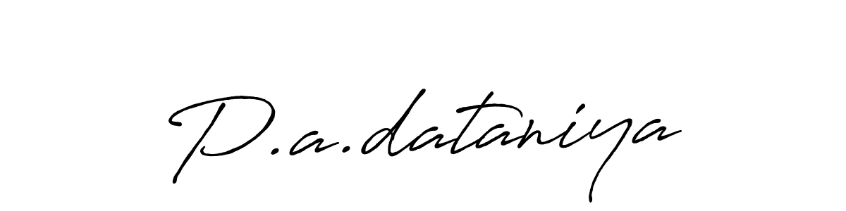 Use a signature maker to create a handwritten signature online. With this signature software, you can design (Antro_Vectra_Bolder) your own signature for name P.a.dataniya. P.a.dataniya signature style 7 images and pictures png