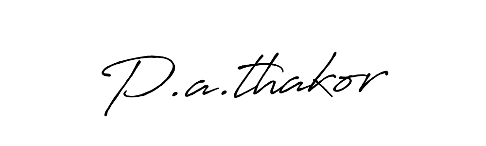 if you are searching for the best signature style for your name P.a.thakor. so please give up your signature search. here we have designed multiple signature styles  using Antro_Vectra_Bolder. P.a.thakor signature style 7 images and pictures png