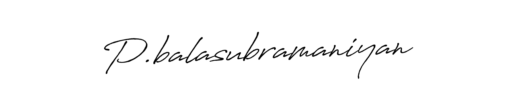 Create a beautiful signature design for name P.balasubramaniyan. With this signature (Antro_Vectra_Bolder) fonts, you can make a handwritten signature for free. P.balasubramaniyan signature style 7 images and pictures png