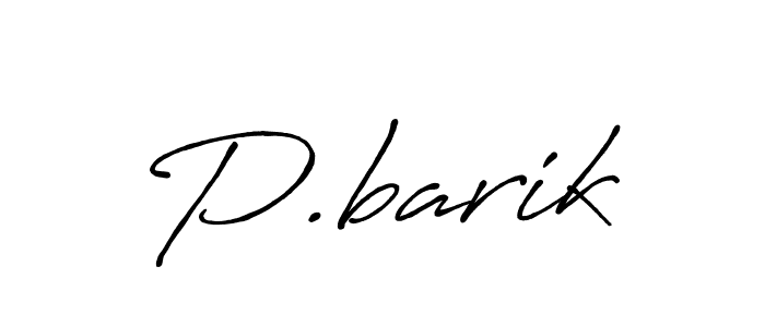 Once you've used our free online signature maker to create your best signature Antro_Vectra_Bolder style, it's time to enjoy all of the benefits that P.barik name signing documents. P.barik signature style 7 images and pictures png