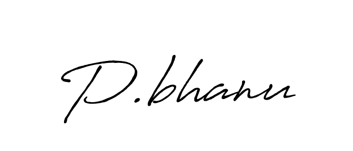 Also we have P.bhanu name is the best signature style. Create professional handwritten signature collection using Antro_Vectra_Bolder autograph style. P.bhanu signature style 7 images and pictures png