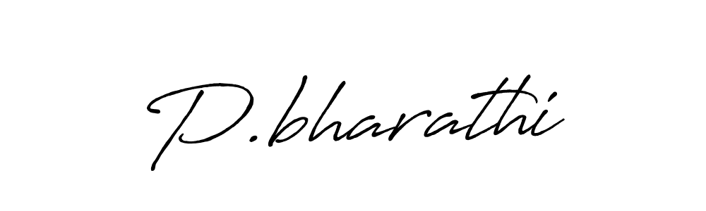 Design your own signature with our free online signature maker. With this signature software, you can create a handwritten (Antro_Vectra_Bolder) signature for name P.bharathi. P.bharathi signature style 7 images and pictures png