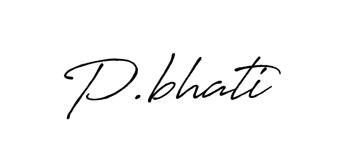 Also we have P.bhati name is the best signature style. Create professional handwritten signature collection using Antro_Vectra_Bolder autograph style. P.bhati signature style 7 images and pictures png