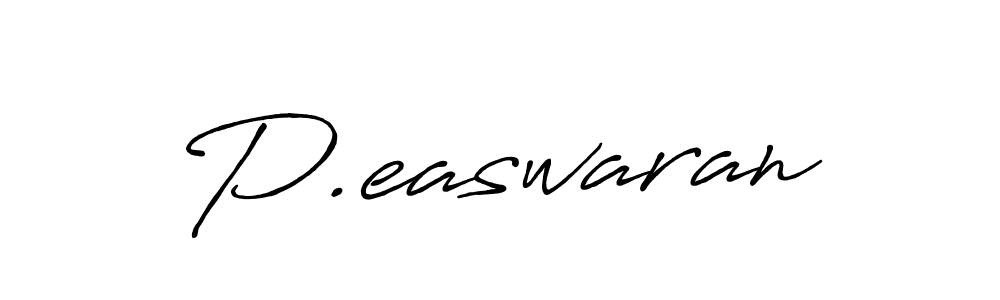 Use a signature maker to create a handwritten signature online. With this signature software, you can design (Antro_Vectra_Bolder) your own signature for name P.easwaran. P.easwaran signature style 7 images and pictures png