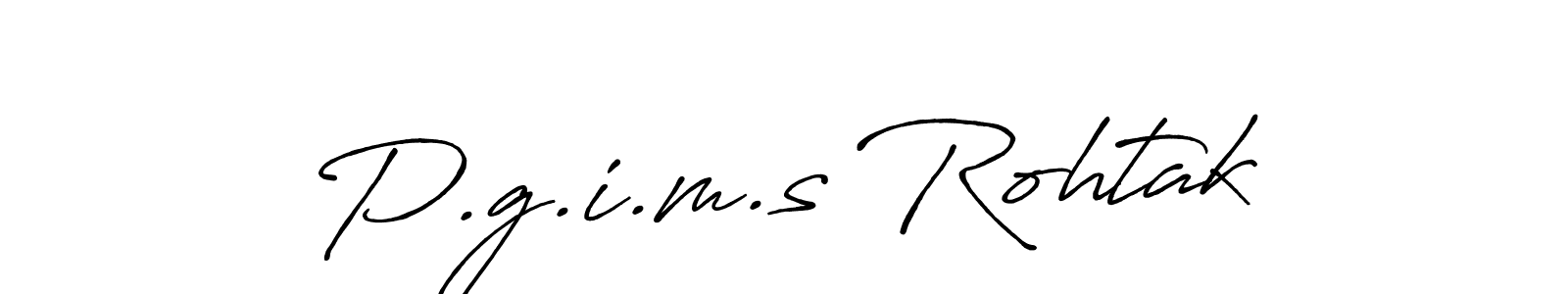 You should practise on your own different ways (Antro_Vectra_Bolder) to write your name (P.g.i.m.s Rohtak) in signature. don't let someone else do it for you. P.g.i.m.s Rohtak signature style 7 images and pictures png