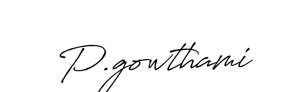 It looks lik you need a new signature style for name P.gowthami. Design unique handwritten (Antro_Vectra_Bolder) signature with our free signature maker in just a few clicks. P.gowthami signature style 7 images and pictures png