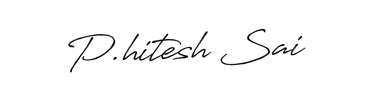 P.hitesh Sai stylish signature style. Best Handwritten Sign (Antro_Vectra_Bolder) for my name. Handwritten Signature Collection Ideas for my name P.hitesh Sai. P.hitesh Sai signature style 7 images and pictures png