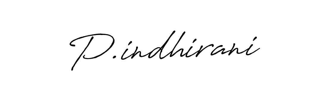 Create a beautiful signature design for name P.indhirani. With this signature (Antro_Vectra_Bolder) fonts, you can make a handwritten signature for free. P.indhirani signature style 7 images and pictures png