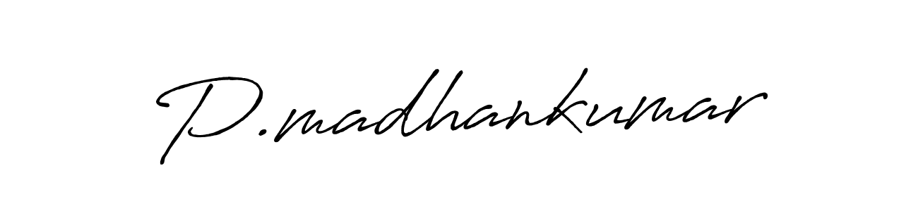 Make a short P.madhankumar signature style. Manage your documents anywhere anytime using Antro_Vectra_Bolder. Create and add eSignatures, submit forms, share and send files easily. P.madhankumar signature style 7 images and pictures png