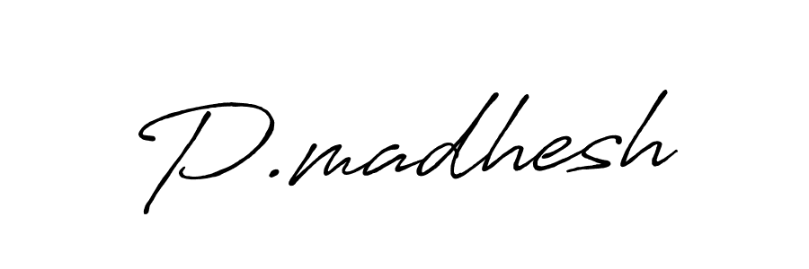 Design your own signature with our free online signature maker. With this signature software, you can create a handwritten (Antro_Vectra_Bolder) signature for name P.madhesh. P.madhesh signature style 7 images and pictures png