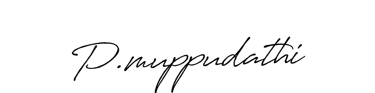 Make a beautiful signature design for name P.muppudathi. Use this online signature maker to create a handwritten signature for free. P.muppudathi signature style 7 images and pictures png