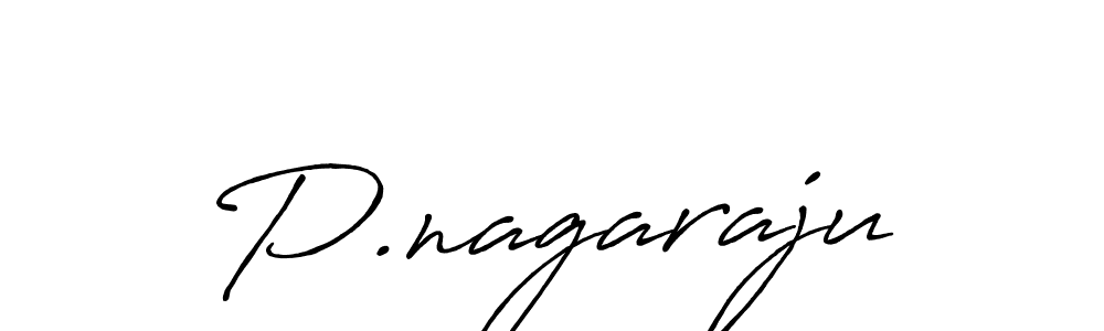 How to make P.nagaraju name signature. Use Antro_Vectra_Bolder style for creating short signs online. This is the latest handwritten sign. P.nagaraju signature style 7 images and pictures png