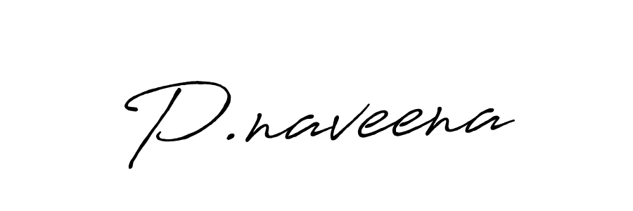 Design your own signature with our free online signature maker. With this signature software, you can create a handwritten (Antro_Vectra_Bolder) signature for name P.naveena. P.naveena signature style 7 images and pictures png