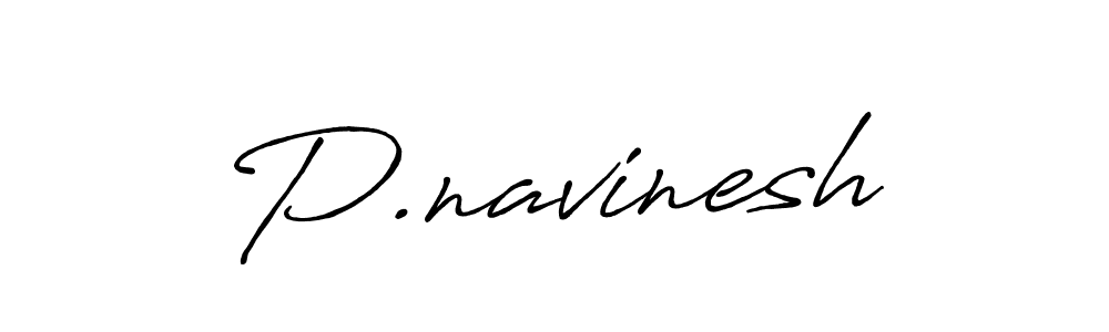 if you are searching for the best signature style for your name P.navinesh. so please give up your signature search. here we have designed multiple signature styles  using Antro_Vectra_Bolder. P.navinesh signature style 7 images and pictures png