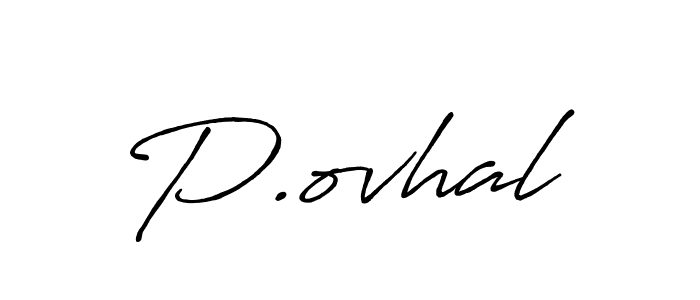 Antro_Vectra_Bolder is a professional signature style that is perfect for those who want to add a touch of class to their signature. It is also a great choice for those who want to make their signature more unique. Get P.ovhal name to fancy signature for free. P.ovhal signature style 7 images and pictures png