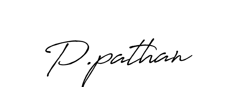 Design your own signature with our free online signature maker. With this signature software, you can create a handwritten (Antro_Vectra_Bolder) signature for name P.pathan. P.pathan signature style 7 images and pictures png