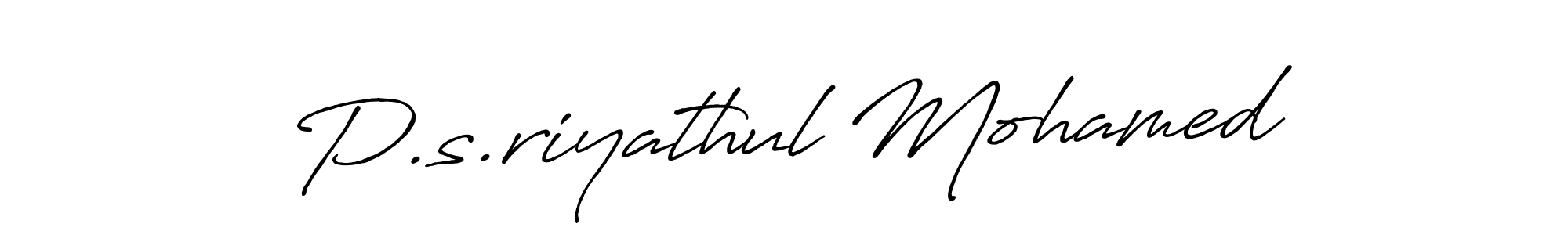 Also You can easily find your signature by using the search form. We will create P.s.riyathul Mohamed name handwritten signature images for you free of cost using Antro_Vectra_Bolder sign style. P.s.riyathul Mohamed signature style 7 images and pictures png