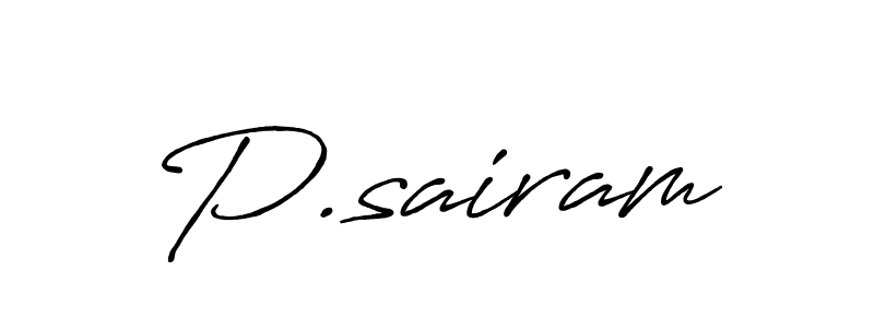 P.sairam stylish signature style. Best Handwritten Sign (Antro_Vectra_Bolder) for my name. Handwritten Signature Collection Ideas for my name P.sairam. P.sairam signature style 7 images and pictures png