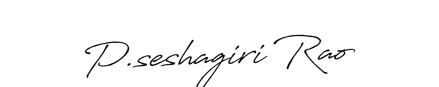 Design your own signature with our free online signature maker. With this signature software, you can create a handwritten (Antro_Vectra_Bolder) signature for name P.seshagiri Rao. P.seshagiri Rao signature style 7 images and pictures png