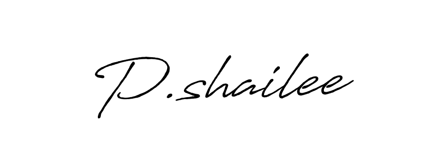 It looks lik you need a new signature style for name P.shailee. Design unique handwritten (Antro_Vectra_Bolder) signature with our free signature maker in just a few clicks. P.shailee signature style 7 images and pictures png