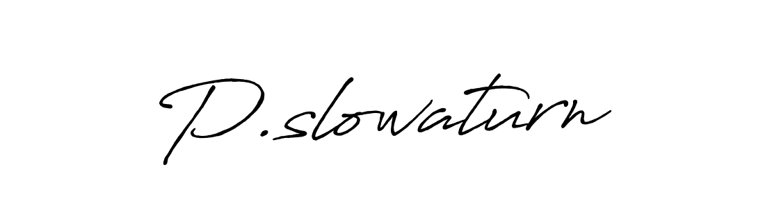 Create a beautiful signature design for name P.slowaturn. With this signature (Antro_Vectra_Bolder) fonts, you can make a handwritten signature for free. P.slowaturn signature style 7 images and pictures png