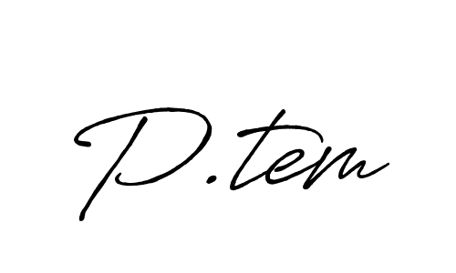 Similarly Antro_Vectra_Bolder is the best handwritten signature design. Signature creator online .You can use it as an online autograph creator for name P.tem. P.tem signature style 7 images and pictures png