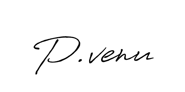 Once you've used our free online signature maker to create your best signature Antro_Vectra_Bolder style, it's time to enjoy all of the benefits that P.venu name signing documents. P.venu signature style 7 images and pictures png