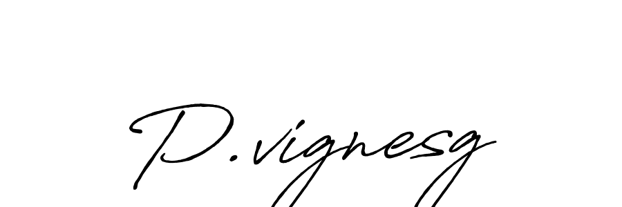 if you are searching for the best signature style for your name P.vignesg. so please give up your signature search. here we have designed multiple signature styles  using Antro_Vectra_Bolder. P.vignesg signature style 7 images and pictures png