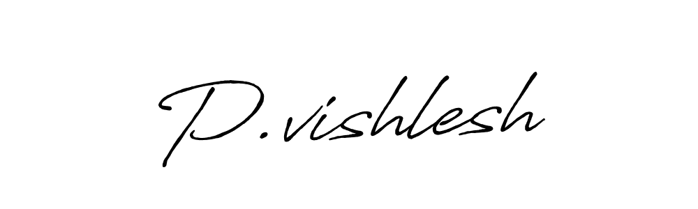 Also we have P.vishlesh name is the best signature style. Create professional handwritten signature collection using Antro_Vectra_Bolder autograph style. P.vishlesh signature style 7 images and pictures png