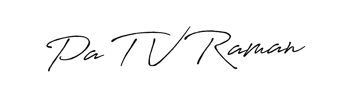 Also we have Pa T V Raman name is the best signature style. Create professional handwritten signature collection using Antro_Vectra_Bolder autograph style. Pa T V Raman signature style 7 images and pictures png