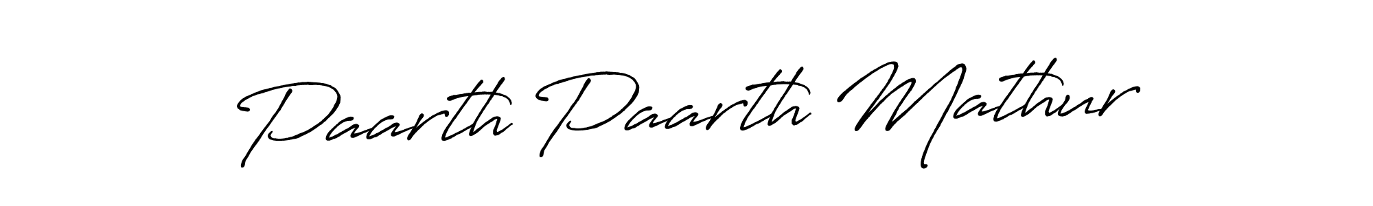 How to make Paarth Paarth Mathur name signature. Use Antro_Vectra_Bolder style for creating short signs online. This is the latest handwritten sign. Paarth Paarth Mathur signature style 7 images and pictures png