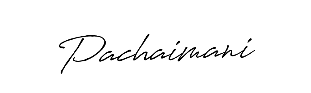 You should practise on your own different ways (Antro_Vectra_Bolder) to write your name (Pachaimani) in signature. don't let someone else do it for you. Pachaimani signature style 7 images and pictures png