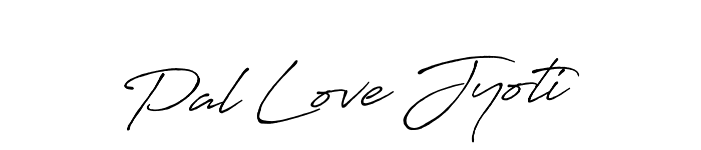 Create a beautiful signature design for name Pal Love Jyoti. With this signature (Antro_Vectra_Bolder) fonts, you can make a handwritten signature for free. Pal Love Jyoti signature style 7 images and pictures png