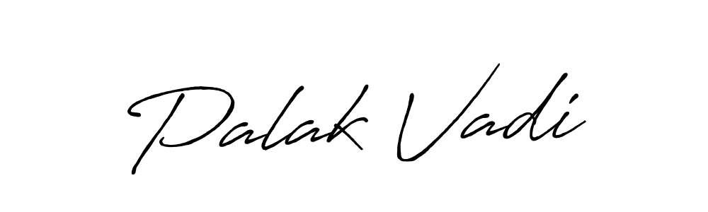 Make a beautiful signature design for name Palak Vadi. With this signature (Antro_Vectra_Bolder) style, you can create a handwritten signature for free. Palak Vadi signature style 7 images and pictures png