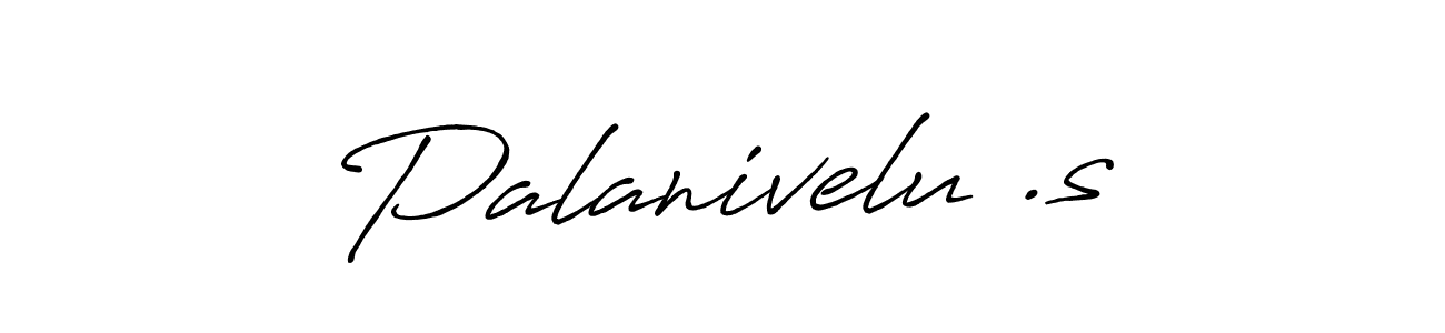 Also You can easily find your signature by using the search form. We will create Palanivelu .s name handwritten signature images for you free of cost using Antro_Vectra_Bolder sign style. Palanivelu .s signature style 7 images and pictures png