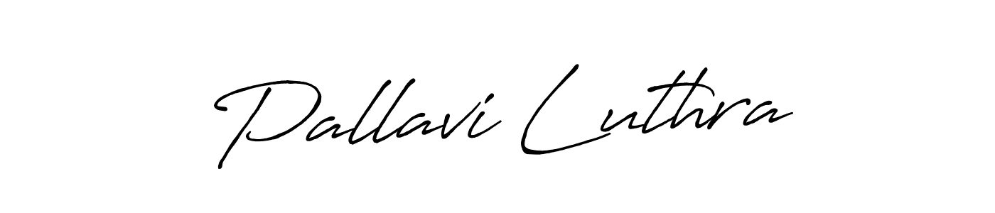 Design your own signature with our free online signature maker. With this signature software, you can create a handwritten (Antro_Vectra_Bolder) signature for name Pallavi Luthra. Pallavi Luthra signature style 7 images and pictures png