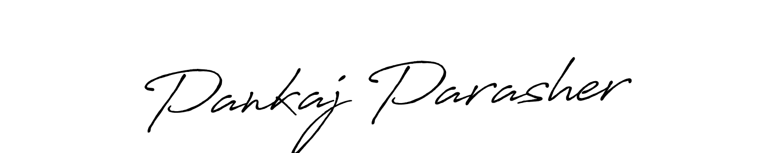 Pankaj Parasher stylish signature style. Best Handwritten Sign (Antro_Vectra_Bolder) for my name. Handwritten Signature Collection Ideas for my name Pankaj Parasher. Pankaj Parasher signature style 7 images and pictures png