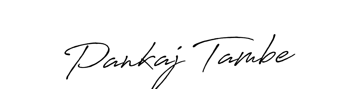 Make a beautiful signature design for name Pankaj Tambe. With this signature (Antro_Vectra_Bolder) style, you can create a handwritten signature for free. Pankaj Tambe signature style 7 images and pictures png
