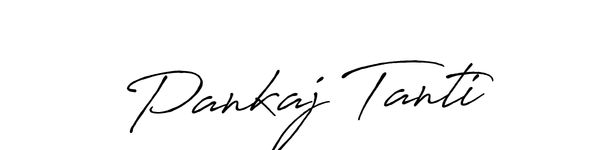Make a beautiful signature design for name Pankaj Tanti. With this signature (Antro_Vectra_Bolder) style, you can create a handwritten signature for free. Pankaj Tanti signature style 7 images and pictures png