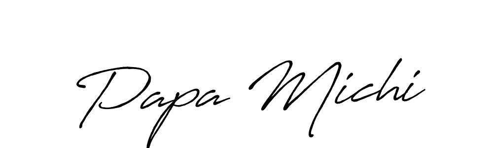 Make a beautiful signature design for name Papa Michi. With this signature (Antro_Vectra_Bolder) style, you can create a handwritten signature for free. Papa Michi signature style 7 images and pictures png