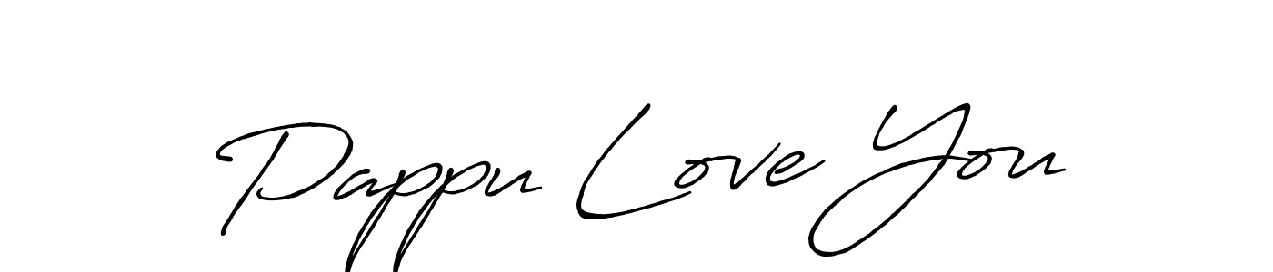 Once you've used our free online signature maker to create your best signature Antro_Vectra_Bolder style, it's time to enjoy all of the benefits that Pappu Love You name signing documents. Pappu Love You signature style 7 images and pictures png